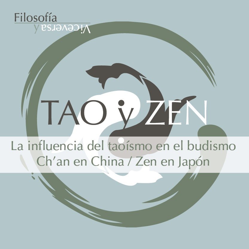 Tao y Zen. La influencia del taoísmo en el budismo Ch´an en China/Zen en Japón